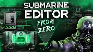 Submarine Editor from Zero  Barotrauma Tutorial [upl. by Artekal]