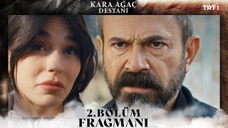 Kara Ağaç Destanı 2 Bölüm Fragmanı trt1 [upl. by Eelanna]