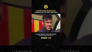 TẠM BIỆT SAUDI NEYMAR ĐANG CHUẨN BỊ CHO LỐI THOÁT CUỐI CÙNG phần 12 bongda socolive [upl. by Atselec]