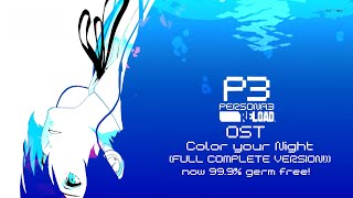 Persona 3 Reload OST  Color Your Night 2024 FULL VERSION HQ [upl. by Treharne]