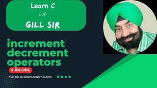 increment  decrement Operator in C by Satpal Singh Gill [upl. by Wendolyn]