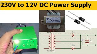 How to make 230V AC to 12V Dc Power Supply [upl. by Aneled]