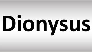 How to Pronounce Dionysus [upl. by Tiffi671]