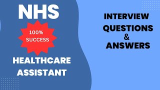 NHS Healthcare Assistant Interview Essential Questions amp Answers [upl. by Artie]