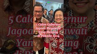 5 Calon Gubernur Jagoan Megawati Yang Menang di Pilkada 2024 calongubernur megawati pilkada2024 [upl. by Neelsaj]