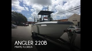 UNAVAILABLE Used 2002 Angler 220B in Miami Florida [upl. by Nileek]