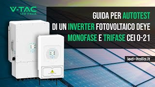 Tutorial Autotest di un Inverter Fotovoltaico Deye Monofase e Trifase CEI 021 VTAC  ledItaliait [upl. by Dj]