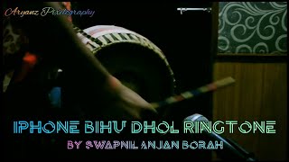 Iphone Bihu Dhol Ringtone by Swapnil Anjan Borah  Madhurjya Gogoi  Nandini Kashyap [upl. by Aramoy]