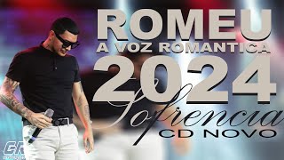 ROMEU A VOZ ROMANTICA  MUSICAS NOVAS PRA BEBER E SOFRER [upl. by Krid458]