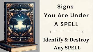 How to Identify And Destroy A Spell ENCHANTMENT  Audiobook [upl. by Amand]