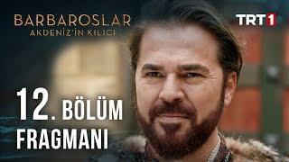 Barbaroslar Akdenizin Kılıcı 12 Bölüm Fragmanı [upl. by Enytsuj]