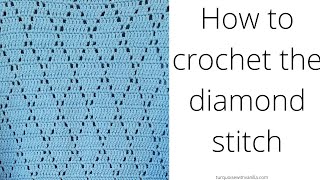 How to crochet diamonds The diamond stitch [upl. by Ellehcen]