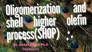 Oligomerization and Shell higher olefin processSHOP [upl. by Files]