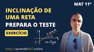 GEOM ANALÍTICA 11º Como determinar a inclinação de uma reta  Exercício de teste [upl. by Keven224]