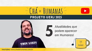 UERJ 2025  ATUALIDADES QUE PODEM APARECER EM HUMANAS uerj enem vestibularuerj [upl. by Analram]