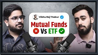 The Shocking Difference Between Mutual Funds and ETFs  Vibhu Raj Thakur [upl. by Ikram]