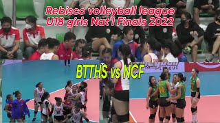 Rebisco volleyball league U18 girls natl finals 2022BtthsBscolod vs NCF [upl. by Toblat]