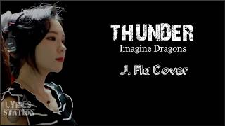 Lyrics Imagine Dragons  Thunder JFla Cover [upl. by Entwistle]