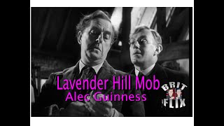 Lavender Hill Mob  Review  Brit Flix Ep 14  Alec Guinness Classic Comedy [upl. by Anibla]