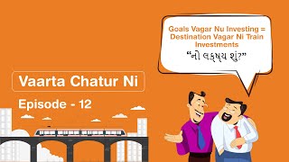 Goal Vagar Investing Gaadi Ma Nai Chadta❌🚂 Vaarta Chatur Ni Gujarati Epi12  AR Invest  eARENA [upl. by Penn]