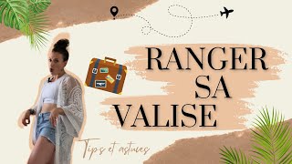 CONSEILS amp ASTUCES POUR PRÉPARER SA VALISE [upl. by Nodarse]