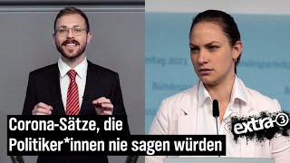 CoronaSätze die Politikerinnen nie sagen würden  extra 3  NDR [upl. by Willie]