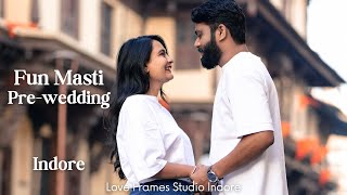 Fun prewedding  Indore  fun prewed  Masti prewedding  Parul Gaurav  Dhar  love frames studio [upl. by Essej]