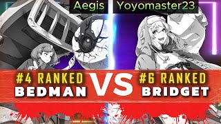 GGST ▰ Aegis 4 Bedman Vs Yoyomaster23 6 Bridget  Guilty Gear Strive High Level Replay 🔥 [upl. by Sig]