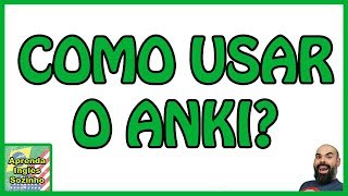 ANKI Inglês  Como usar o ANKI Aula 40B [upl. by Anirtak]