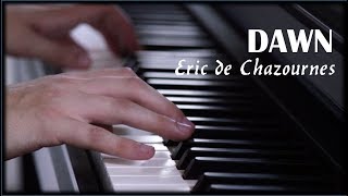 quotDawnquot  Eric de Chazournes Original Piano Composition [upl. by Helge]