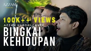 BINGKAI KEHIDUPAN  SHOUTUL HAROKAH  AZZAM HAROKI COVER [upl. by Asiral]