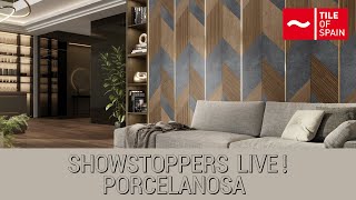 SHOWSTOPPERS LIVE with Porcelanosa [upl. by Moshe238]