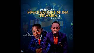 Mwebakumuna ifilamba Evance Psalmist ft Pst Morris 2025 [upl. by Crescantia609]