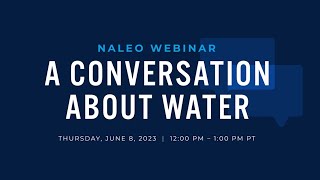 NALEO Webinar A Conversation About Water [upl. by Egap]