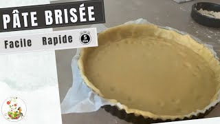 Recette pâte brisée facile et rapide  A la main et économique [upl. by Boaten]