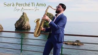 SARÀ PERCHÉ TI AMO  Ricchi e Poveri Saxophone Version [upl. by Car]