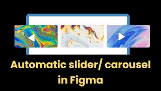 How to design Automatic Carousel Slider in Figma [upl. by Enilorak]