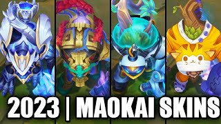 ALL MAOKAI SKINS SPOTLIGHT 2023  League of Legends [upl. by Disini]