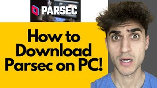 How to Download Parsec on PC StepByStep Guide [upl. by Eleonora]