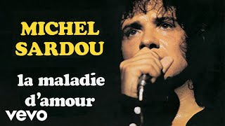 Michel Sardou  La maladie d’amour Audio Officiel [upl. by Attezi312]