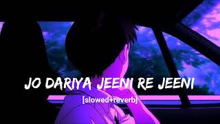 jo dariya jeeni re jeeni slowedreverb lofi song hindisong bollywoodlofi lofi song lofi [upl. by Rech]