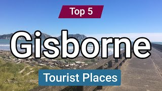 Top 5 Places to Visit in Gisborne North Island  New Zealand  English [upl. by Kreda]