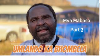 Mva Mabaso l umlando ka Bhombela UMqali wendlela  Shembe uNyazi Lwezulu  Part 2 [upl. by Iloj848]