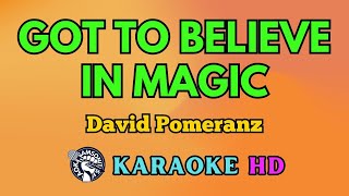 Got to Believe in Magic KARAOKE by David Pomeranz 4K HD samsonites [upl. by Bal229]