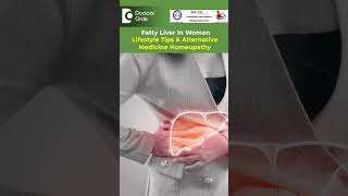 Fatty Liver In Women cure with Homeopathy Alternative Medicine  DrSanjay Panicker Doctors Circle [upl. by Porett]