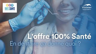 Loffre 100 Santé en dentaire cest quoi  La réforme 100 Santé  En savoir [upl. by Akeylah]