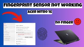 Fingerprint Sensor Not Working Problem Fix Acer Nitro 16 Gaming easy Fix [upl. by Ztnahc]