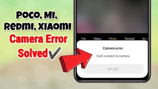 Cant Connect To Camera Error Fix in Poco Mi Redmi Xiaomi Mobile [upl. by Abdel]