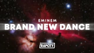 Eminem  Brand New Dance Lyrics [upl. by Enirahtac703]