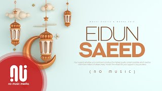 Eidun Saeed 2022  NO MUSIC Version  Mesut Kurtis amp Maher Zain Lyrics [upl. by Heiney]